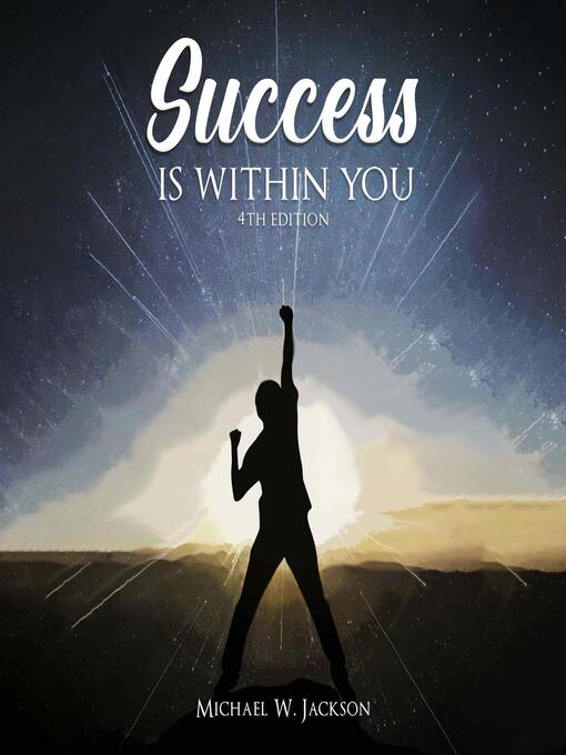Title details for Success Is Within You () by Michael W. Jackson - Wait list